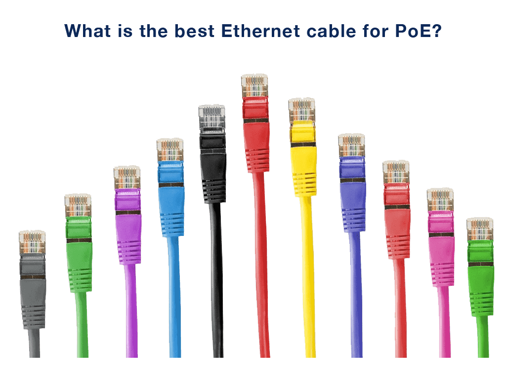 what is the best ethernet cable for poe