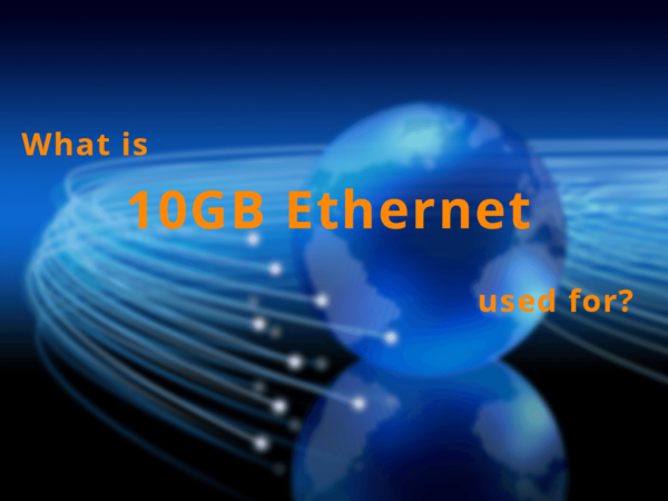 what is 10gb ethernet used for