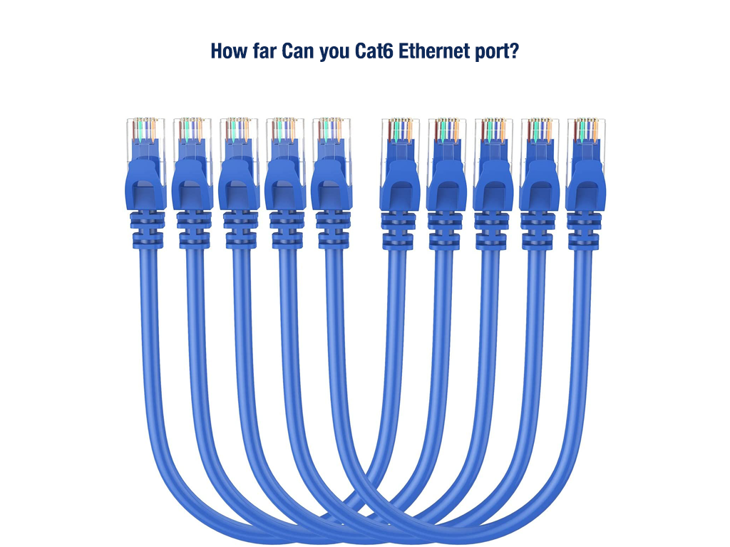 how far can you cat6 ethernet port?