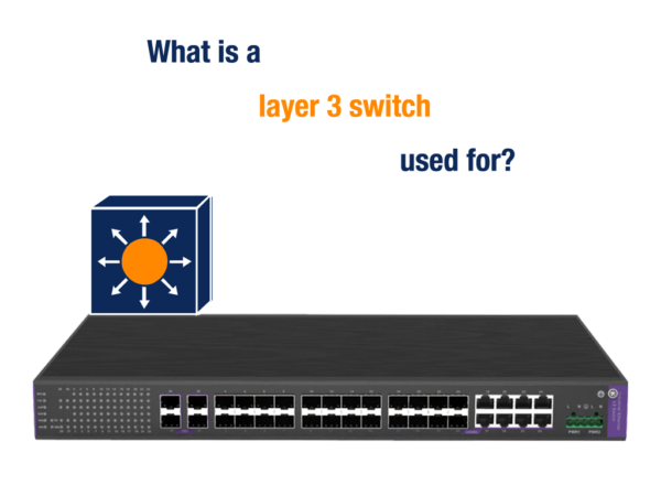 what is a layer 3 switch used for?