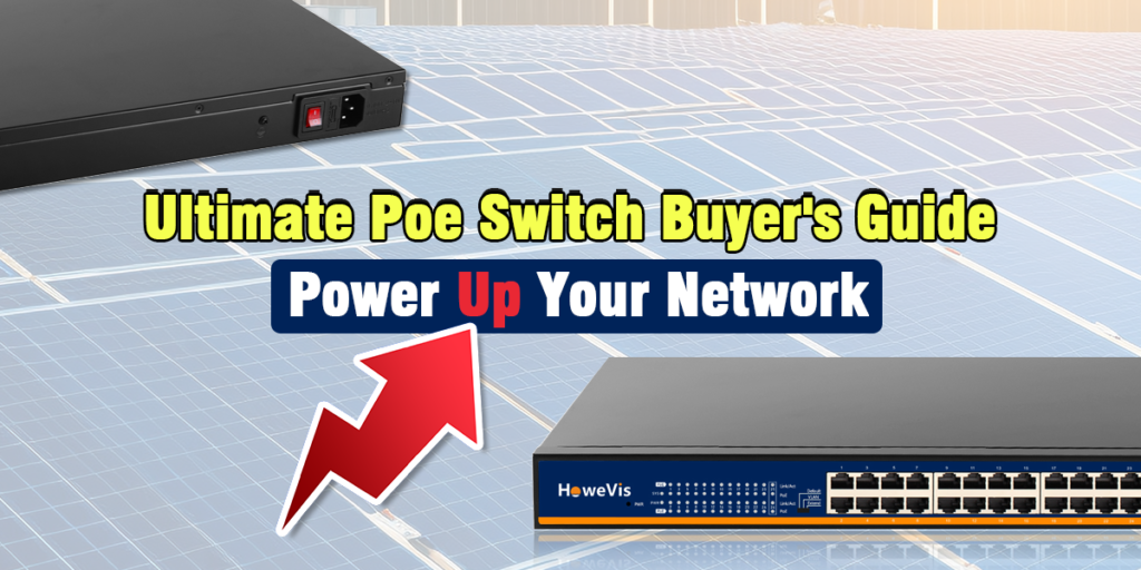 ultimate poe switch buyer's guide – power up your network