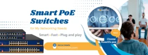 Smart PoE Switches for My Networking Needs